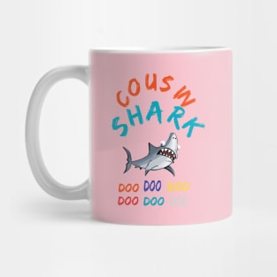 T-shirt Cousin Shark doo doo doo Mug